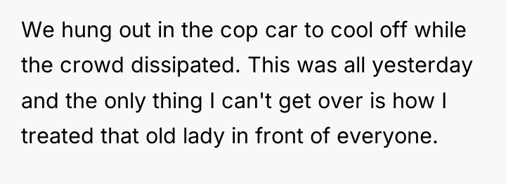 We hung out in the cop car to cool off...