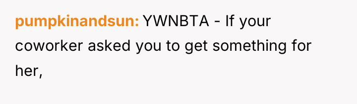 pumpkinandsun YWNBTA - If your coworker asked you to get...
