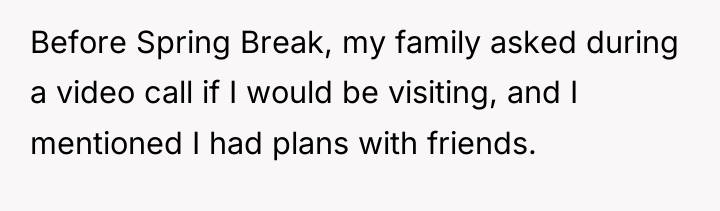 Before Spring Break, my family asked during a video call...