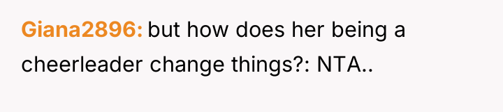 Giana2896 but how does her being a cheerleader change things?:...