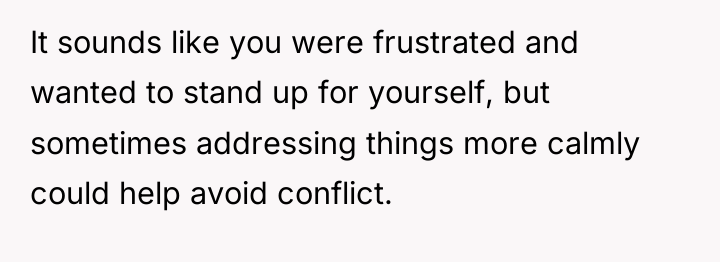 It sounds like you were frustrated and wanted to stand...