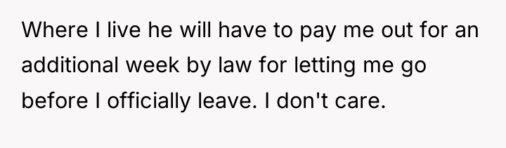 Where I live he will have to pay me out...