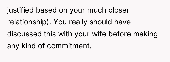 justified based on your much closer relationship). You really should...