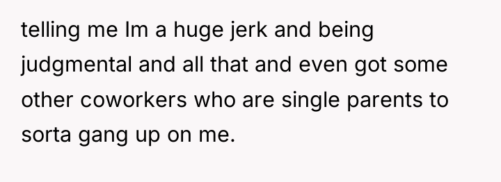 telling me Im a huge jerk and being judgmental and...