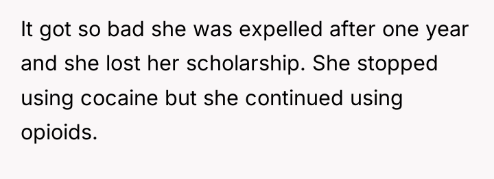 It got so bad she was expelled after one year...