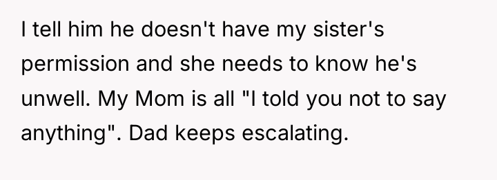 I tell him he doesn't have my sister's permission and...