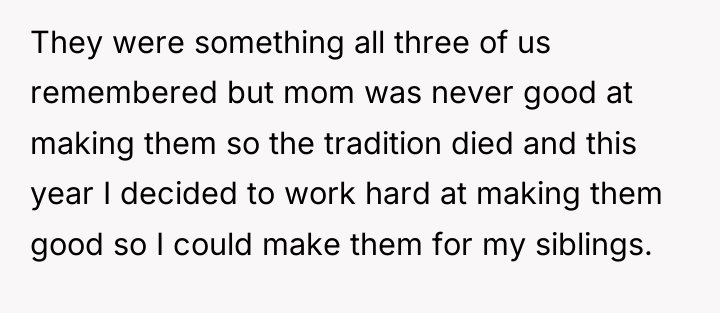 They were something all three of us remembered but mom...