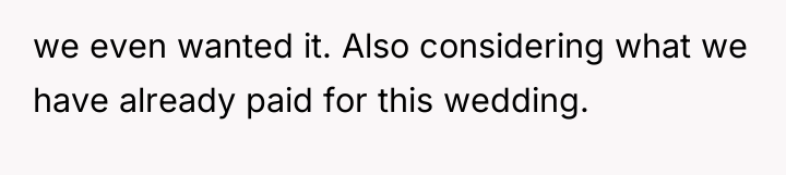 we even wanted it. Also considering what we have already...