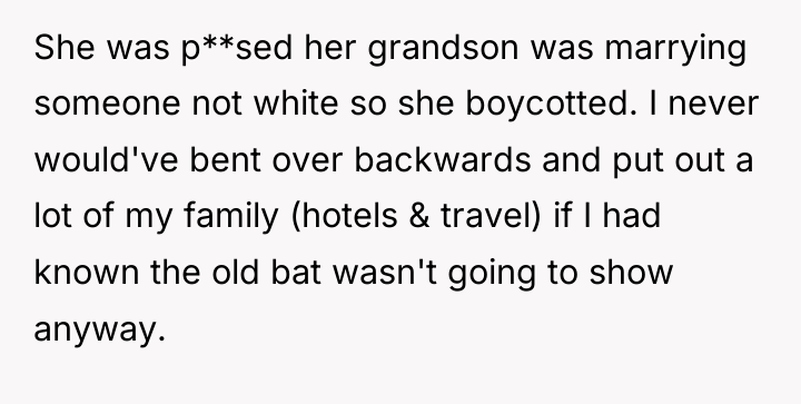 She was p**sed her grandson was marrying someone not white...
