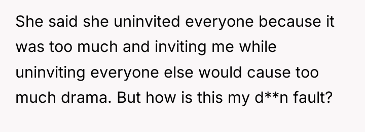 She said she uninvited everyone because it was too much...