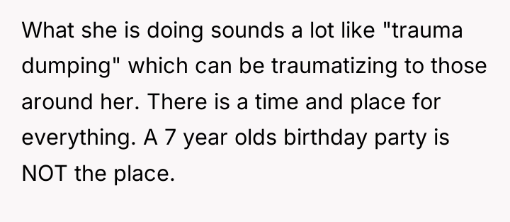 What she is doing sounds a lot like "trauma dumping"...