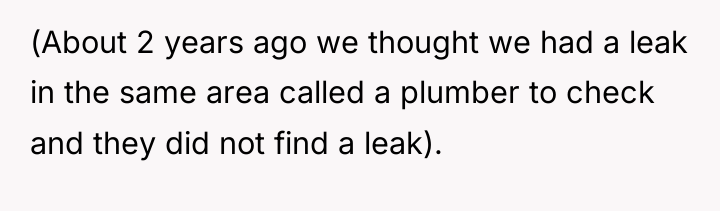 (About 2 years ago we thought we had a leak...
