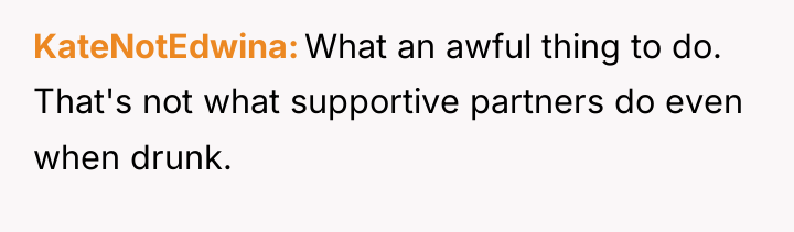 KateNotEdwina What an awful thing to do. That's not what...