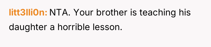 litt3lli0n NTA. Your brother is teaching his daughter a horrible...