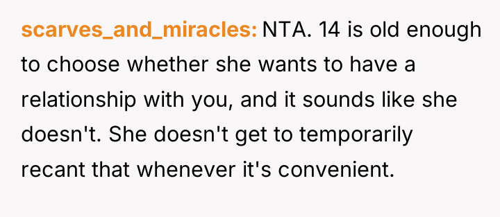 scarves_and_miracles NTA. 14 is old enough to choose whether she...