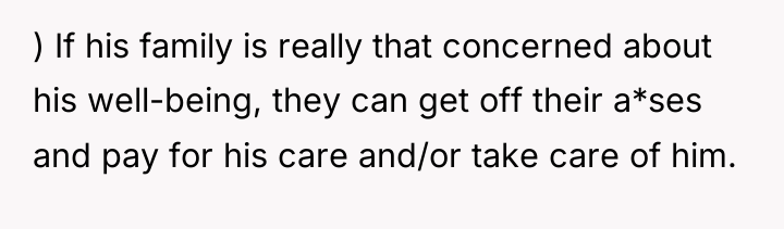 ) If his family is really that concerned about his...