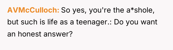 AVMcCulloch So yes, you're the a*shole, but such is life...