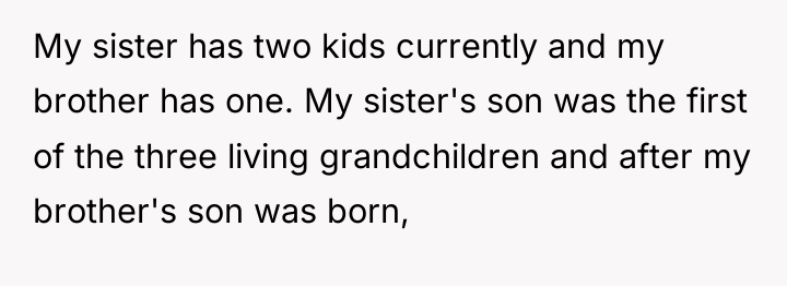 My sister has two kids currently and my brother has...
