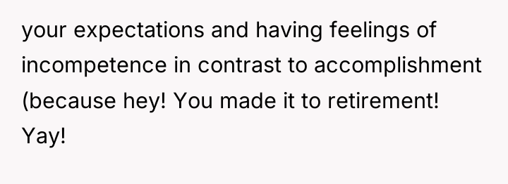your expectations and having feelings of incompetence in contrast to...