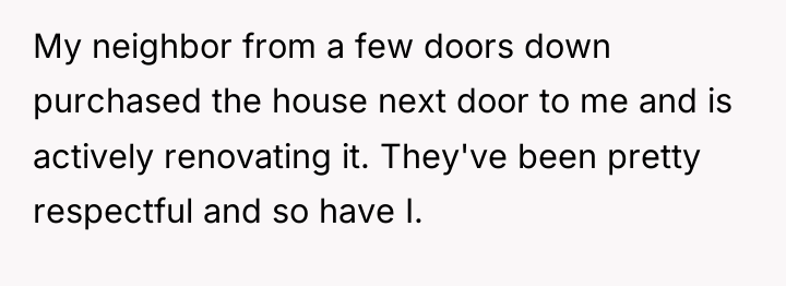 My neighbor from a few doors down purchased the house...