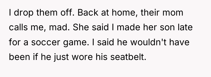I drop them off. Back at home, their mom calls...