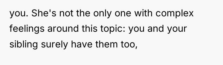 you. She's not the only one with complex feelings around...