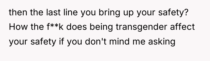 then the last line you bring up your safety? How...