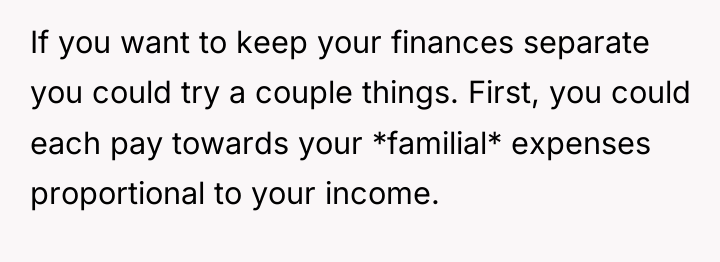 If you want to keep your finances separate you could...