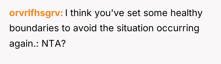 orvrlfhsgrv I think you've set some healthy boundaries to avoid...