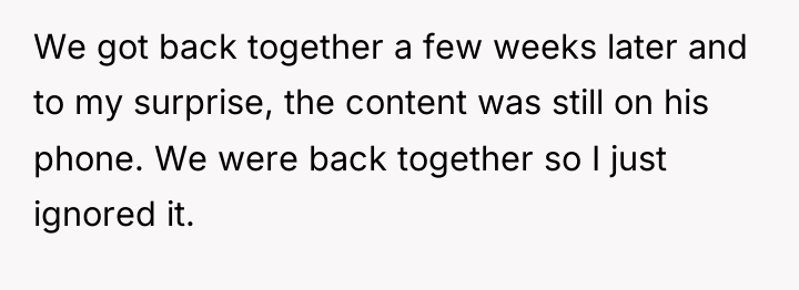 We got back together a few weeks later and to...