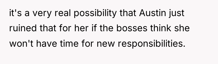 it's a very real possibility that Austin just ruined that...