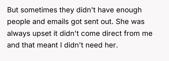 But sometimes they didn't have enough people and emails got...