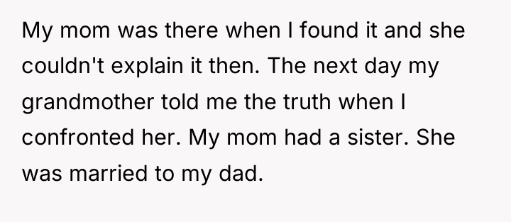 My mom was there when I found it and she...