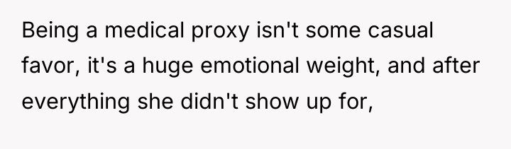 Being a medical proxy isn't some casual favor, it's a...