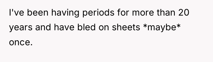 I've been having periods for more than 20 years and...