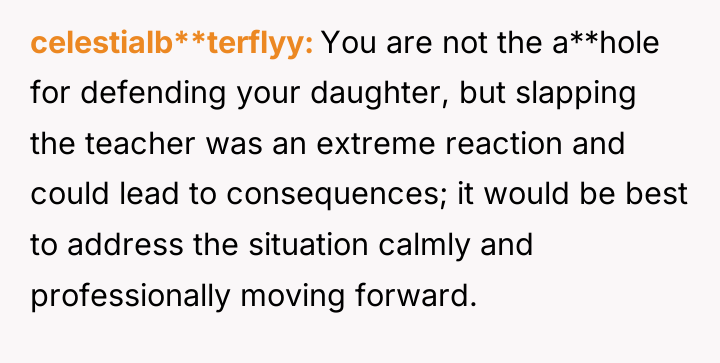celestialb**terflyy You are not the a**hole for defending your daughter,...