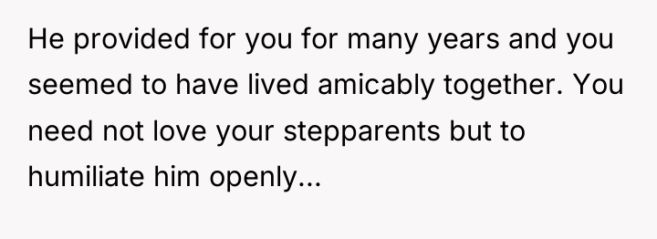 He provided for you for many years and you seemed...