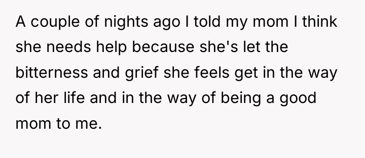 A couple of nights ago I told my mom I...