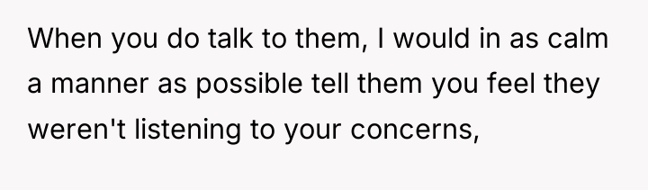 When you do talk to them, I would in as...