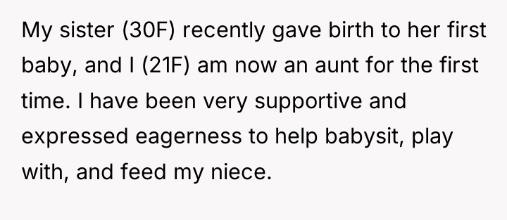 My sister (30F) recently gave birth to her first baby,...