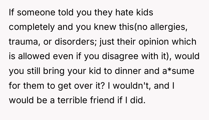 If someone told you they hate kids completely and you...
