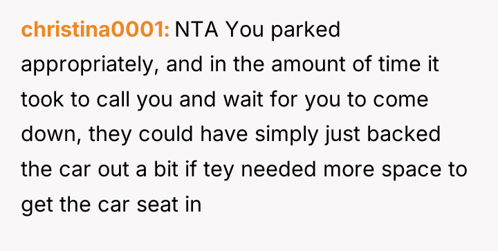 christina0001 NTA You parked appropriately, and in the amount of...