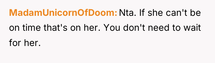 MadamUnicornOfDoom Nta. If she can't be on time that's on...