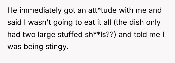 He immediately got an att*tude with me and said I...