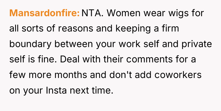 Mansardonfire NTA. Women wear wigs for all sorts of reasons...