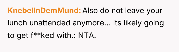 KnebelInDemMund Also do not leave your lunch unattended anymore... its...