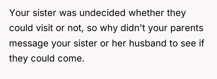 Your sister was undecided whether they could visit or not,...