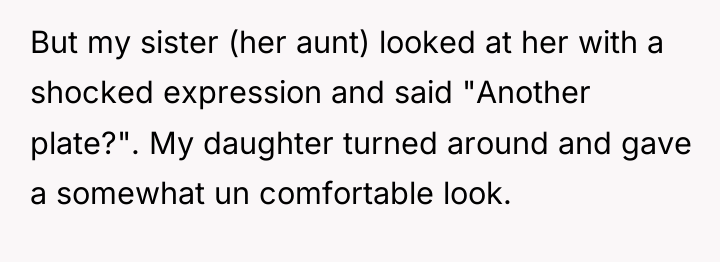 But my sister (her aunt) looked at her with a...