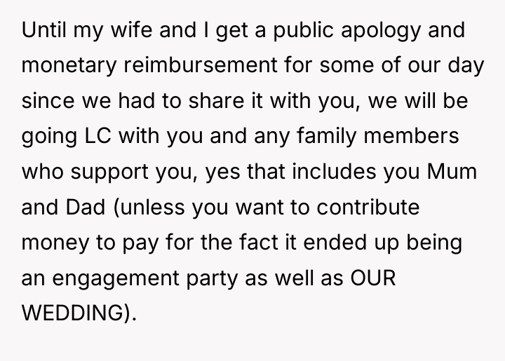 Until my wife and I get a public apology and...