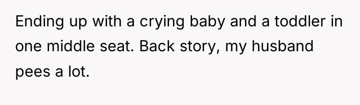 Ending up with a crying baby and a toddler in...